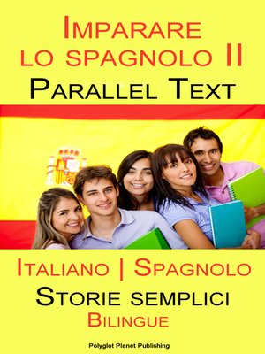 cover image of Imparare lo spagnolo II--Parallel Text--Storie semplici (Italiano--Spagnolo) Bilingue